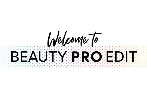 Welcome to Beauty PRO Edit!