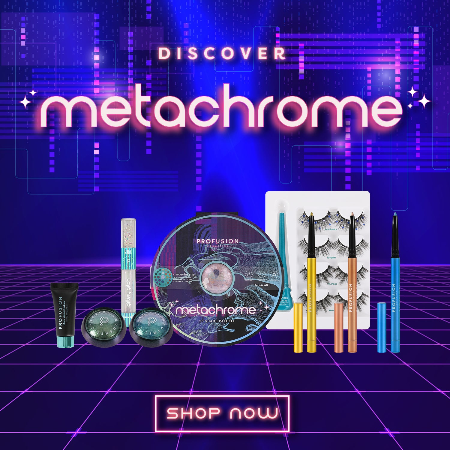Profusion Cosmetics' Metachrome collection featuring affordable eyeshadows, eyeliners, and lashes in bold, futuristic colors.